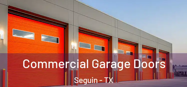 Commercial Garage Doors Seguin - TX