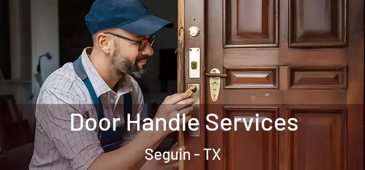  Door Handle Services Seguin - TX