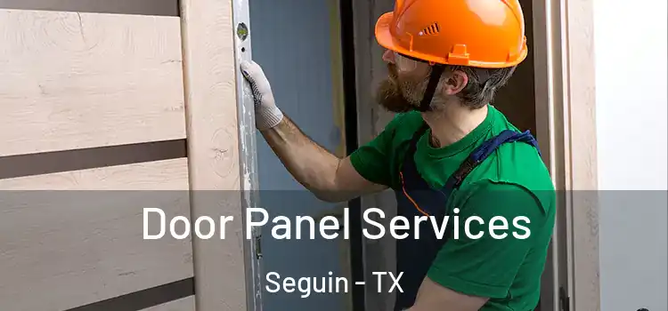 Door Panel Services Seguin - TX
