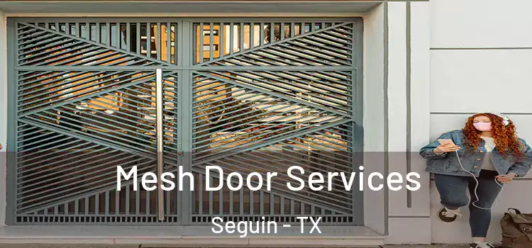  Mesh Door Services Seguin - TX