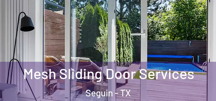 Mesh Sliding Door Services Seguin - TX