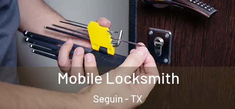 Mobile Locksmith Seguin - TX
