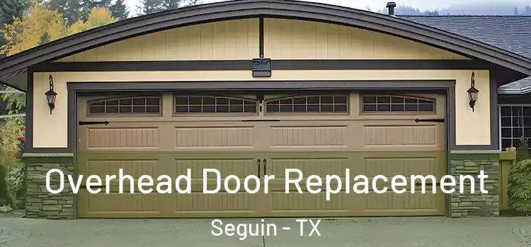  Overhead Door Replacement Seguin - TX