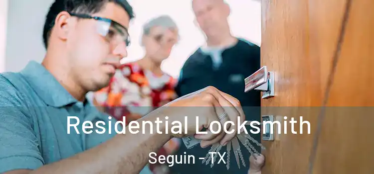  Residential Locksmith Seguin - TX