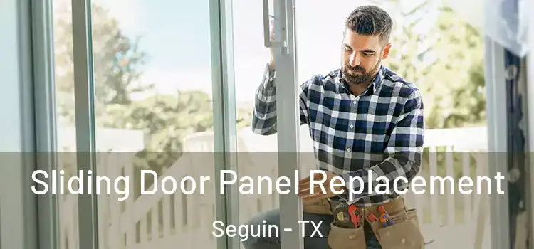  Sliding Door Panel Replacement Seguin - TX